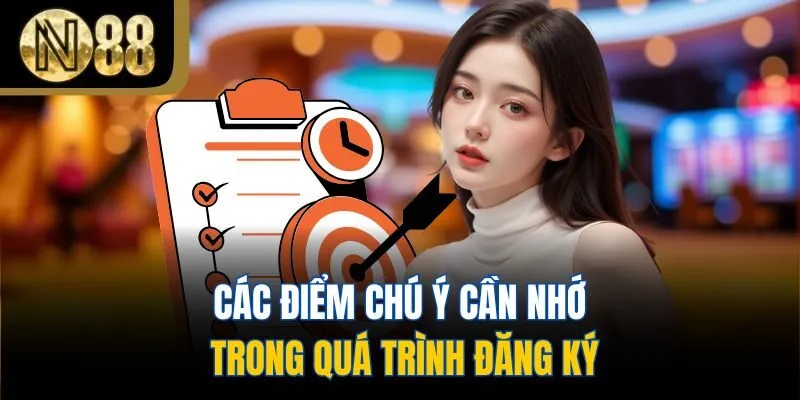 Các điểm chú ý cần nhớ trong quá trình đăng ký