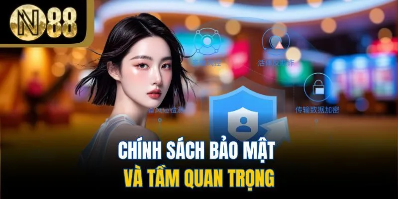 Chính sách bảo mật và tầm quan trọng