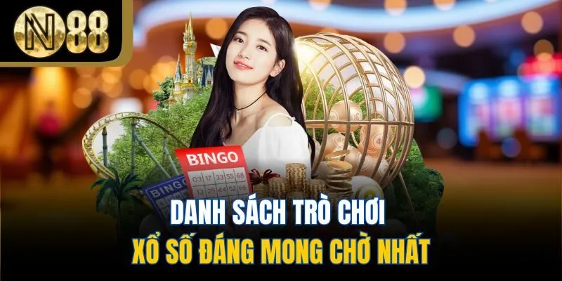 Danh sách trò chơi xổ số đáng mong chờ nhất