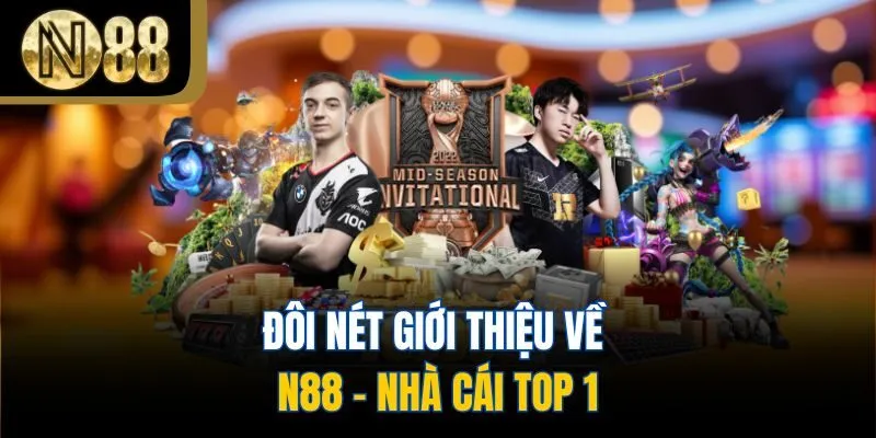 Đôi nét giới thiệu về N88 - nhà cái top 1