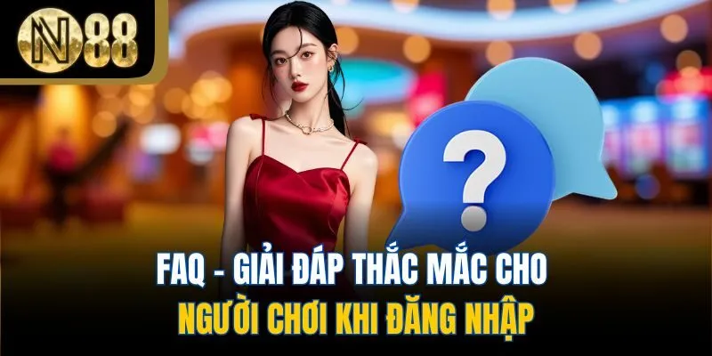 FAQ - Giải đáp thắc mắc cho bet thủ khi thao tác đăng nhập