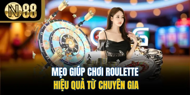 Mẹo giúp chơi Roulette hiệu quả từ chuyên gia