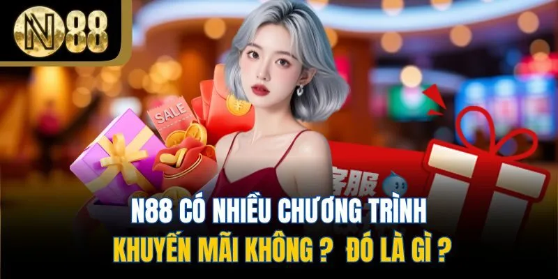 N88 có nhiều chương trình khuyến mãi không? Đó là gì?